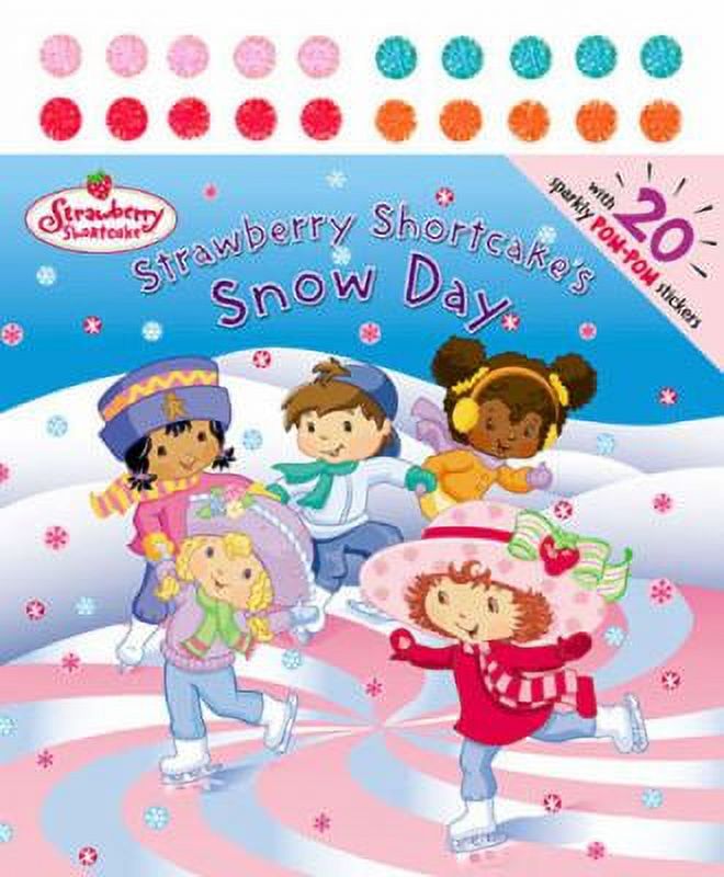 Strawberry Shortcake's Snow Day Paperback with 20 POM-POM Stickers K811
